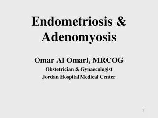 Endometriosis &amp; Adenomyosis