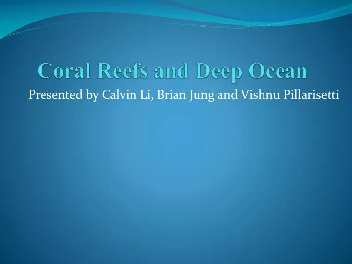 coral reefs and deep ocean