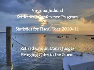 Bringing Resolution to Conflict Virginia Judicial Settlement Conference Program