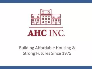 Building Affordable Housing &amp; Strong Futures Since 1975