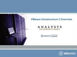 VMware Infrastructure 3 Overview