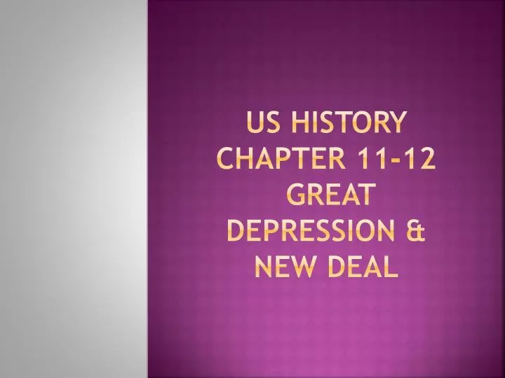 us history chapter 11 12 great depression new deal