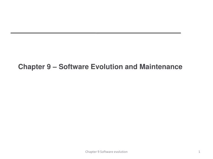 chapter 9 software evolution and maintenance