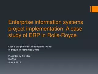 Enterprise information systems project implementation: A case study of ERP in Rolls-Royce