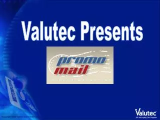 Valutec Presents