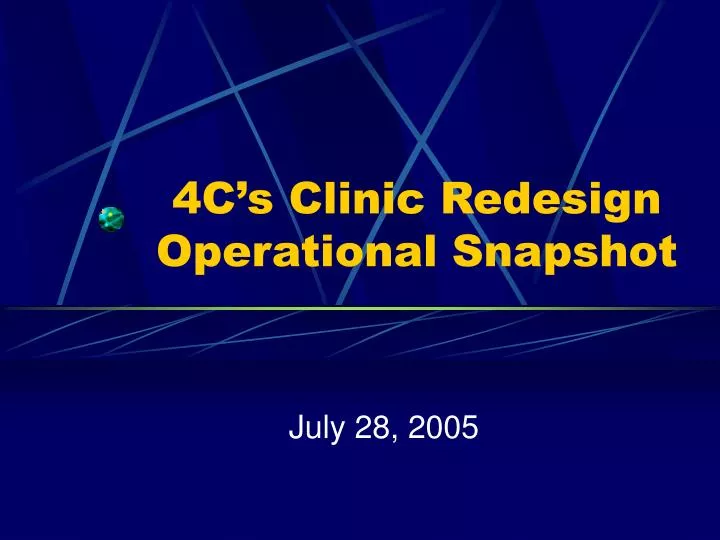 4c s clinic redesign operational snapshot