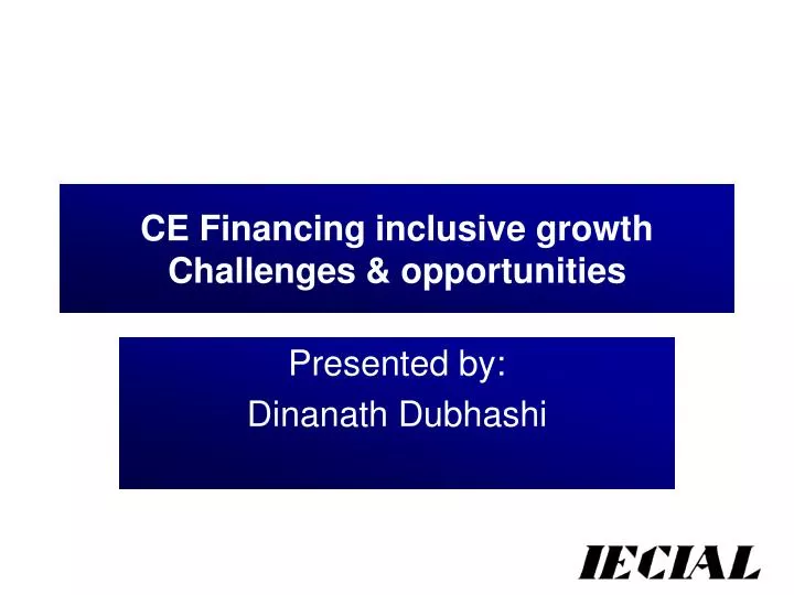ce financing inclusive growth challenges opportunities