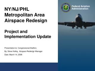 NY/NJ/PHL Metropolitan Area Airspace Redesign Project and Implementation Update
