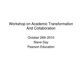 Workshop on Academic Transformation And Collaboration