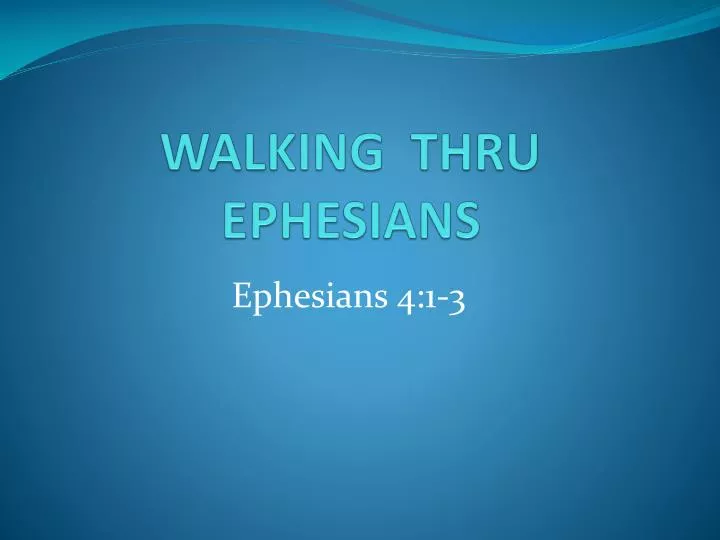 walking thru ephesians