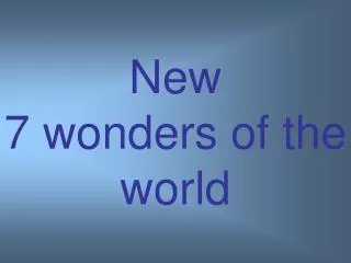 New 7 wonders of the world