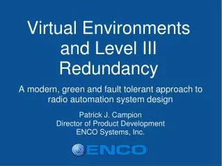 Virtual Environments and Level III Redundancy