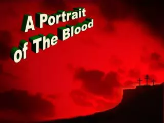 A Portrait of The Blood