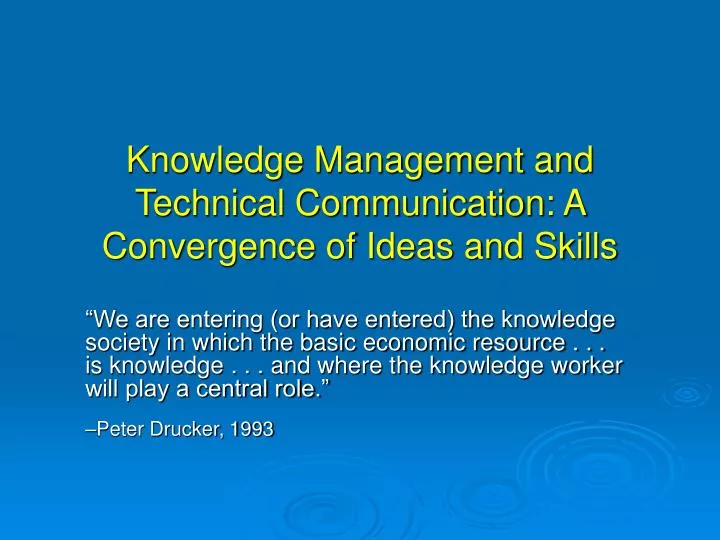knowledge management and technical communication a convergence of ideas and skills