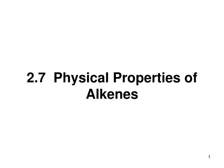 2 7 physical properties of alkenes