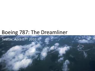 B oeing 787: The Dreamliner