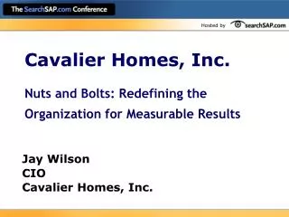 Cavalier Homes, Inc. Nuts and Bolts: Redefining the Organization for Measurable Results