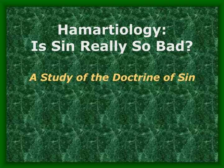 hamartiology is sin really so bad