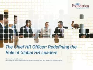 The Chief HR Officer: Redefining the Role of Global HR Leaders