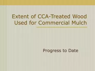 Extent of CCA-Treated Wood Used for Commercial Mulch