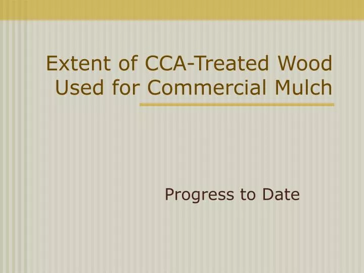 extent of cca treated wood used for commercial mulch
