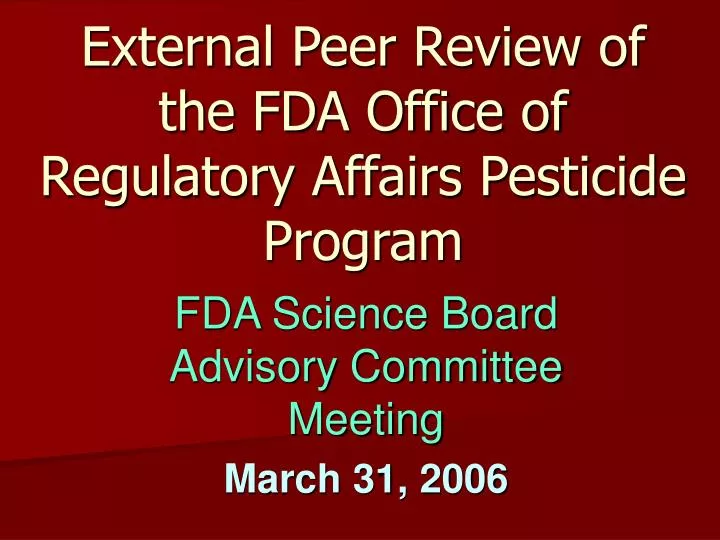 external peer review of the fda office of regulatory affairs pesticide program