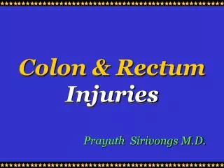Colon &amp; Rectum Injuries