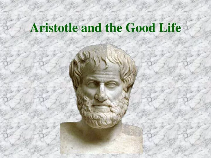 aristotle and the good life