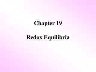 Chapter 19 Redox Equilibria