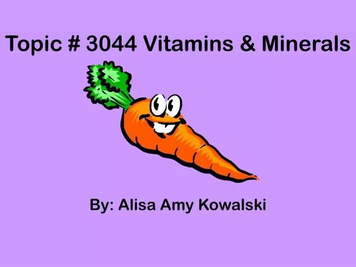 topic 3044 vitamins minerals