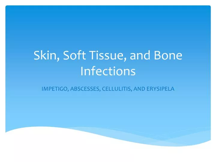skin soft tissue and bone infections