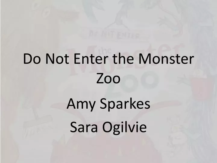 do not enter the monster zoo