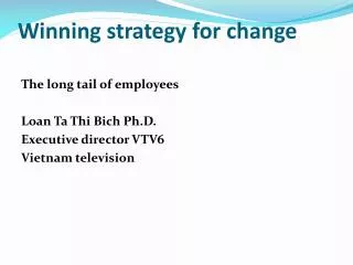 Winning strategy for change