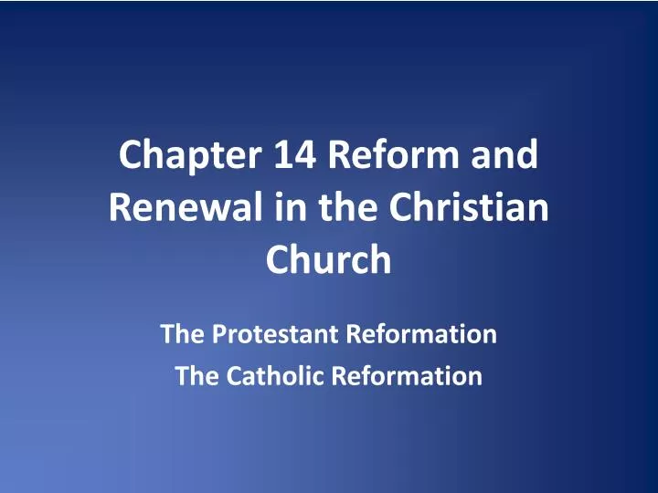 chapter 14 reform and renewal in the christian church