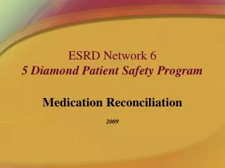 ESRD Network 6 5 Diamond Patient Safety Program