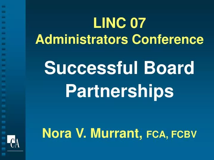linc 07 administrators conference successful board partnerships nora v murrant fca fcbv