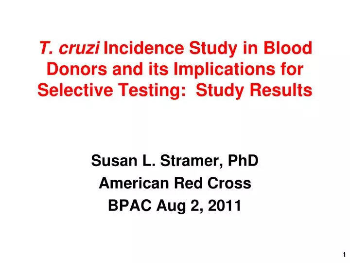 t cruzi incidence study in blood donors and its implications for selective testing study results