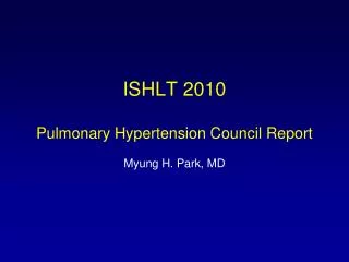 ISHLT 2010 Pulmonary Hypertension Council Report