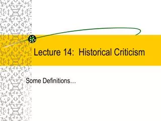 Lecture 14: Historical Criticism