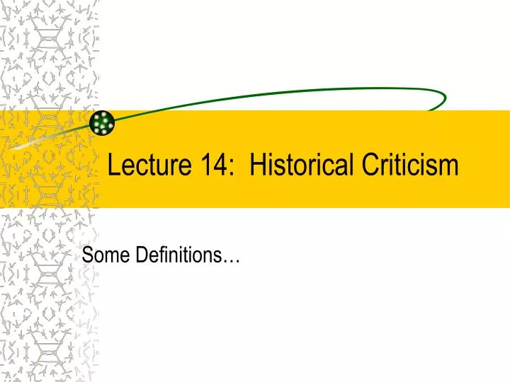 lecture 14 historical criticism