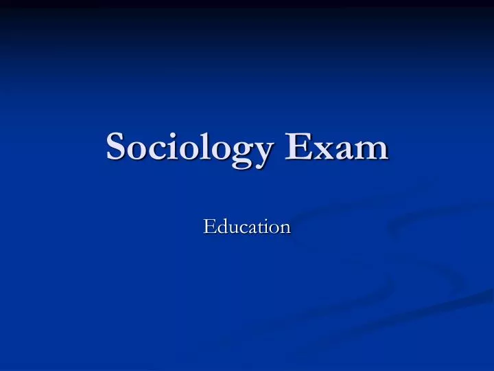 sociology exam