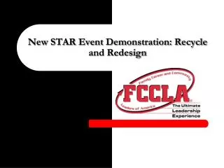 New STAR Event Demonstration: Recycle and Redesign
