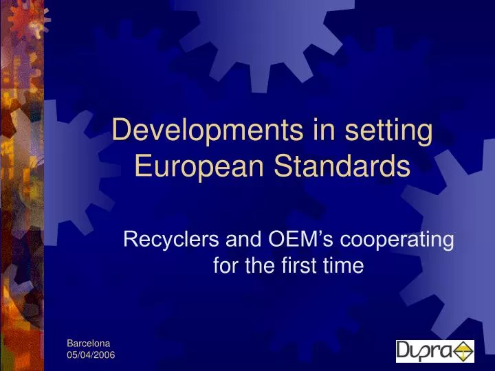 developments in setting european standards