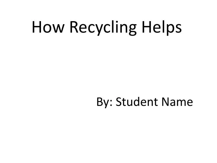 how recycling helps