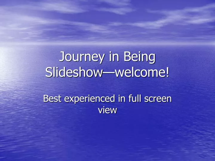 journey in being slideshow welcome