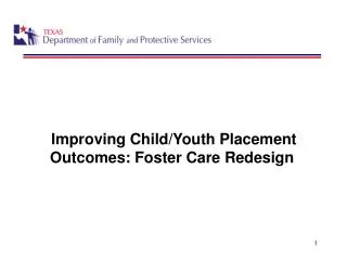 Improving Child/Youth Placement Outcomes: Foster Care Redesign