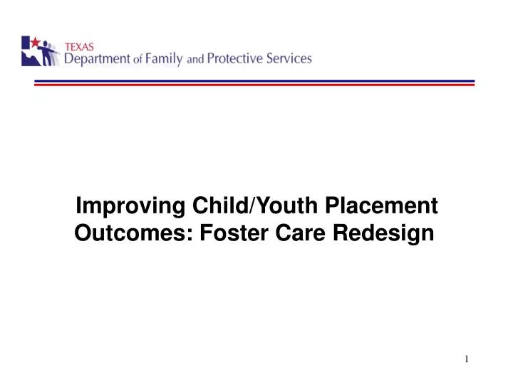 improving child youth placement outcomes foster care redesign