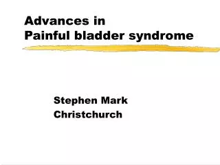 Advances in Painful bladder syndrome