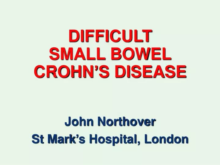 difficult small bowel crohn s disease