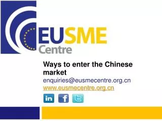 Ways to enter the Chinese market enquiries@eusmecentre eusmecentre